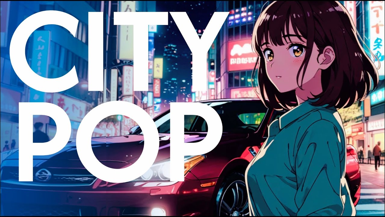 Best Japanese City Pop Compilation 80s Nostalgia Meets Modern CITY POP  シティポップ