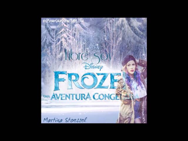 Frozen - Libre Soy Martina Stoessel (CD version completa) class=