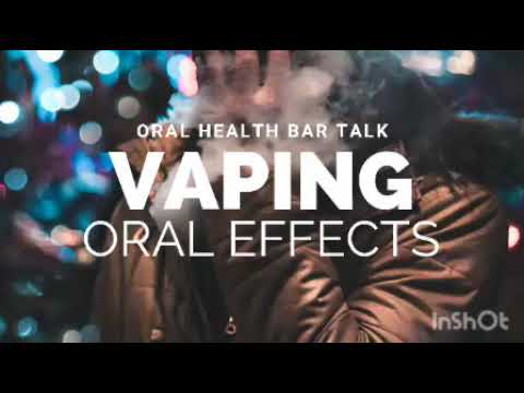 Oral Health Bar Talk: Vaping Oral Effects