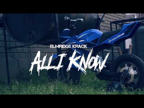 Elmridge Krack - All I Know