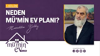 NEDEN MÜ'MİN EV PLANI? [Mü'min Ev Planı - Nureddin Yıldız] 1.Bölüm