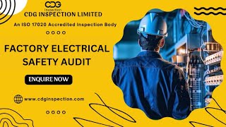 Ensuring Factory Electrical Safety Audit Services | CDG Inspection Limited | Call : +91-9643077962
