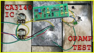 CA 3140 IC TEST, OP-AMP TEST