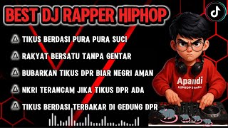 🎧BEST DJ RAPPER HIPHOP🎶 || BUBARKAN TIKUS DPR TERBARU 2025 🔥 || SINDIRAN PEDAS #djhiphop #djrapper