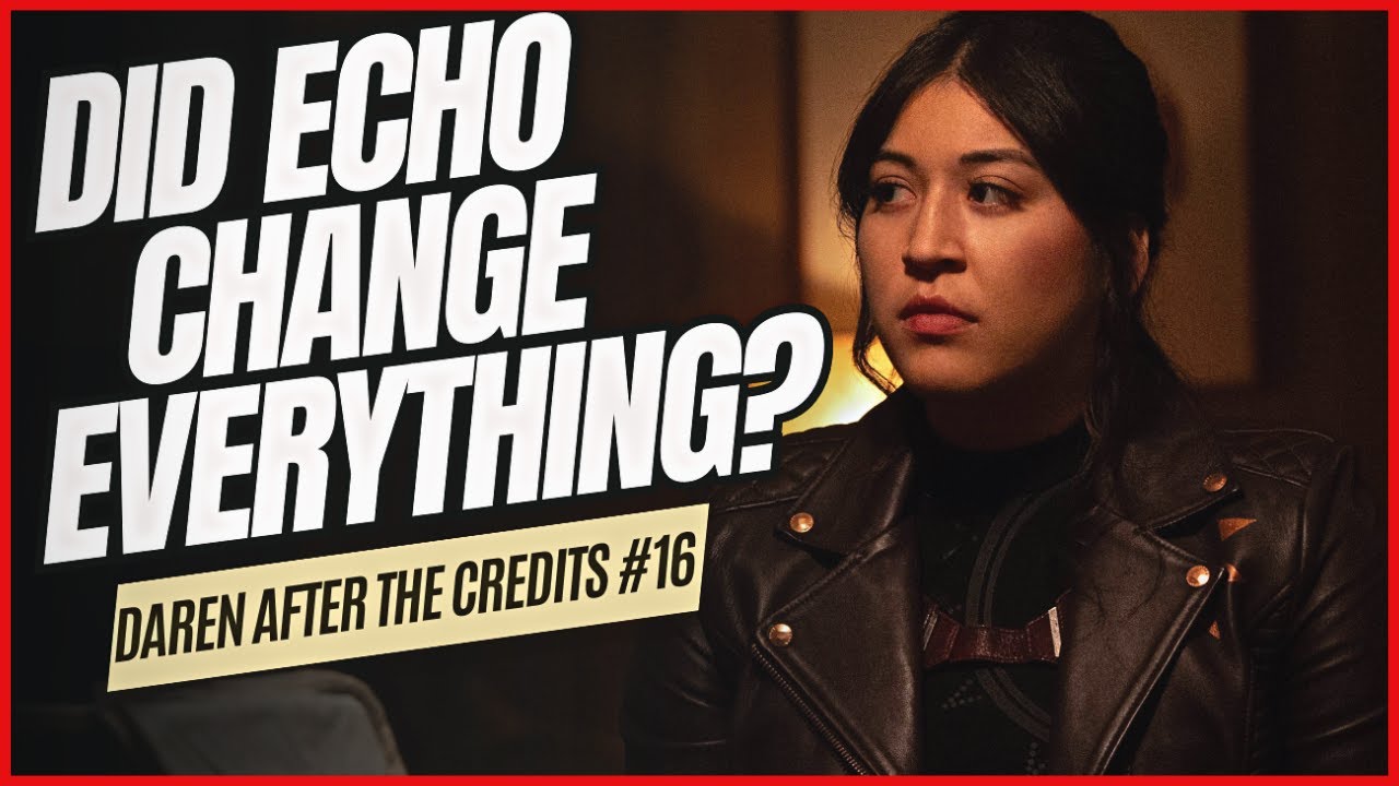 Let's Talk About 'Echo' Season 1! | Daren After The Credits #16