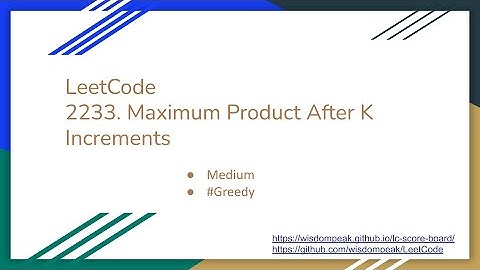 【每日一题】LeetCode 2233. Maximum Product After K Increments