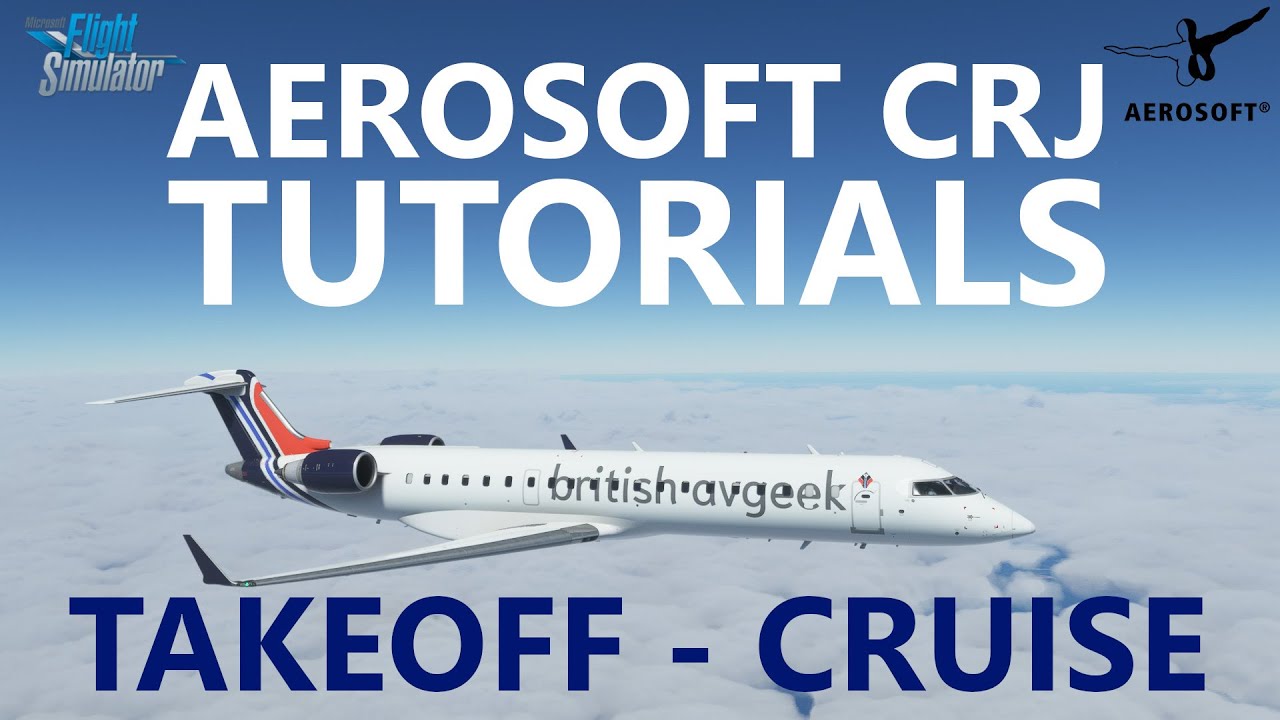 MSFS | Aerosoft CRJ Full Flight Tutorials - Episode 2 Taxi, Takeoff to ...