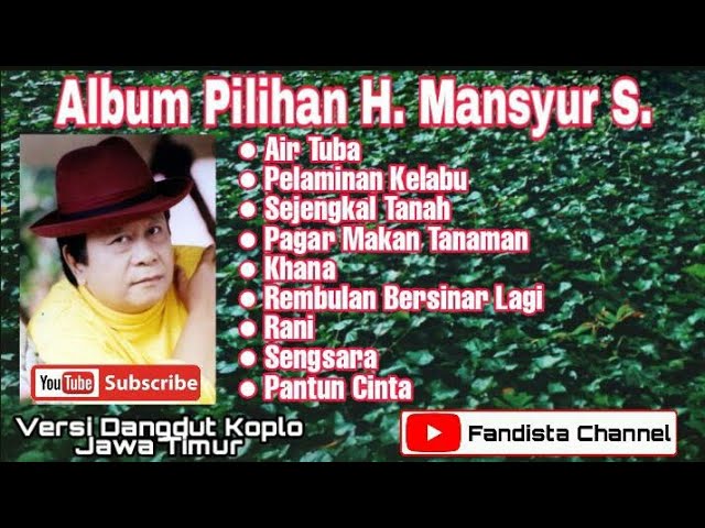 Album Pilihan H.Mansyur S. || Versi Dangdut Koplo Jawa Timur class=