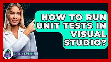How To Run Unit Tests In Visual Studio? - Next LVL Programming