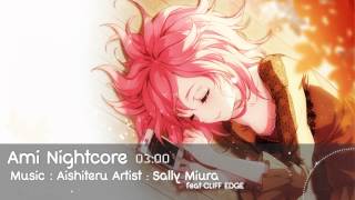 [Nightcore] Aishiteru - Sally Miura feat.CLIFF EDGE