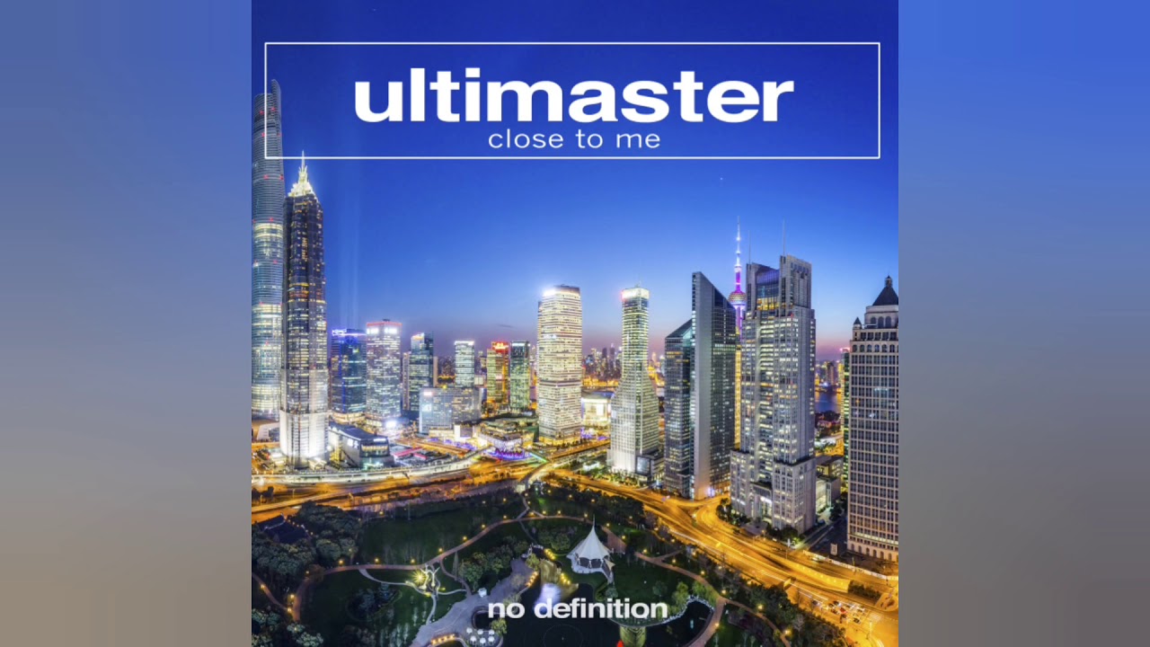 Ultimaster - Close To Me