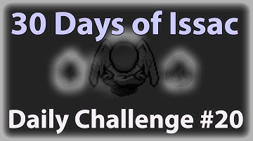 The Binding of Isaac Daily Challenge #20