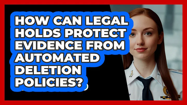 How Can Legal Holds Protect Evidence From Automated Deletion Policies? - SecurityFirstCorp.com