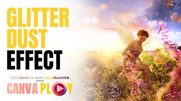 CANVAPLAY | GLITTER DUST EFFECT (Easy Canva Tutorial, Design Effect)