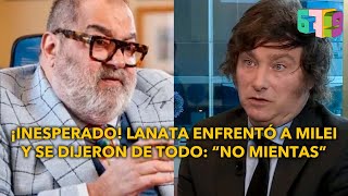 ¡INESPERADO! Lanata ENFRENTÓ a Milei y se DIJERON de todo: "No mientas"