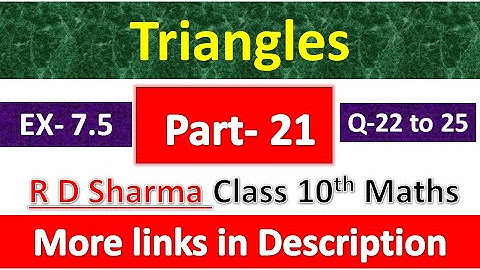 Triangles | Class 10th Maths | R D Sharma Solution | Dhanpat Rai Publication | Chapter 7 | Part 21