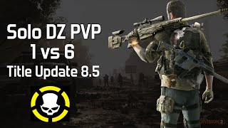 The Division 2 - Solo Dark Zone PvP #15 - Title Update 8.5