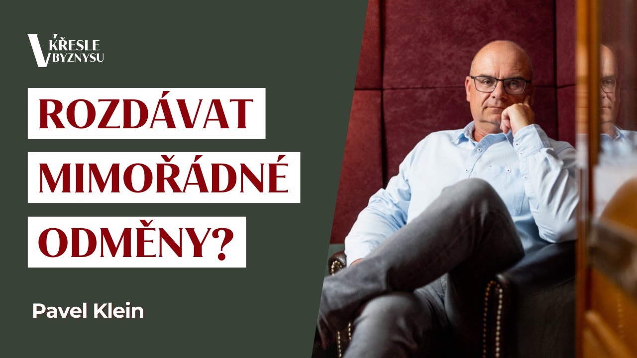 Rozdávat mimořádné odměny? | Pavel Klein | V křesle byznysu