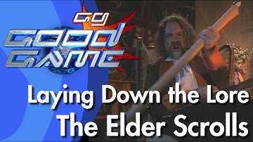 Good Game Laying Down the Lore with Dave Callan - The Elder Scrolls - TX: 23/04/13