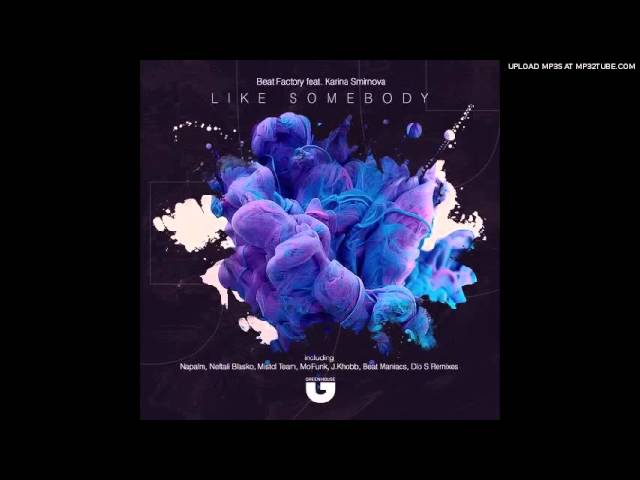 Watch Beat Factory feat. Karina Smirnova - Like Somebody (J. Khobb R on YouTube Watch Beat Factory feat. Karina Smirnova - Like Somebody (J. Khobb R on YouTube