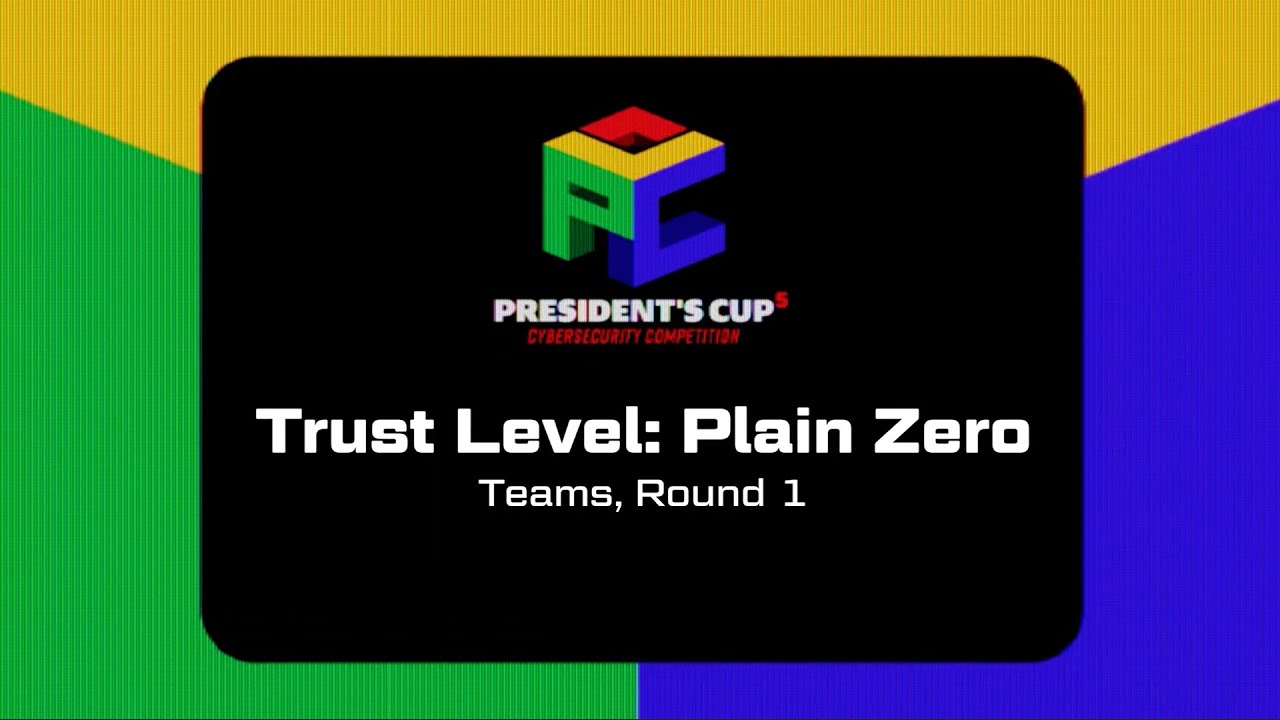 President's Cup V Challenge Walkthrough: Trust Level: Plain Zero