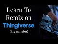 How to remix stl files from thingiverse