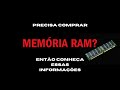 Precisa comprar memória RAM? Então conheça essas informações