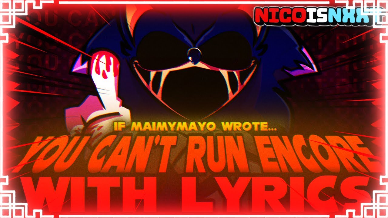 MaimyMayo – You Can't Run WITH LYRICS, Sonic.exe mod Cover, FRIDAY NIGHT  FUNKIN' with Lyrics! Lyrics