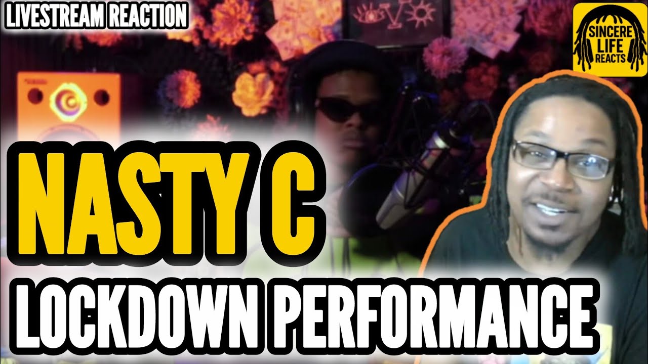 NASTY C - LOCKDOWN PERFORMANCE (LIVESTREAM REACTION) 