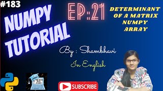 Numpy Library EP:21| Determinant of a matrix |Numpy tutorial in English |array manipulation