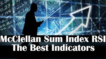 McClellan Summation Index Indicator Testing | Best Trading Indicators