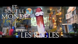 Et tout le monde s'en fout #35 - Les règles -