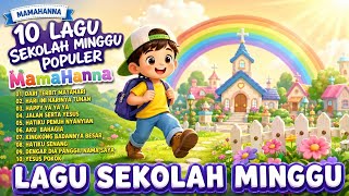 Download lagu Nonstop 1 - 10 LAGU SEKOLAH MINGGU CERIA POPULER | MamaHanna 