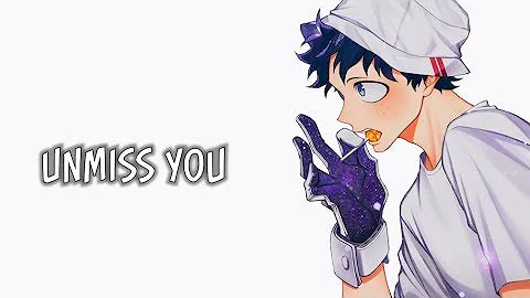 Nightcore - Unmiss You (Clara Mae)