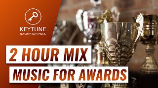 2 HOUR Awarding Background Music | Awards Ceremony & Grand Opening Inspiring BGM | Royalty Free