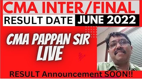 CMA RESULT DATE JUNE 2022 | CMA INTER RESULT DATE | CMA FINAL RESULT DATE JUNE 2022 | CMA RESULT