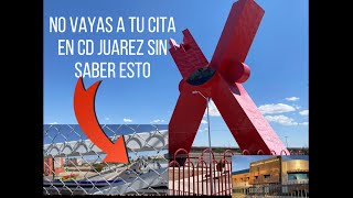 Entrevista CONSULADO Americano Ciudad Juárez. Lo que debes saber para tu cita de migración.
