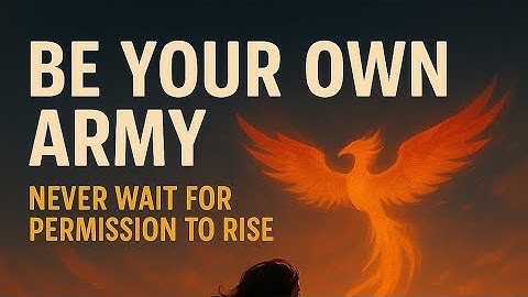 Be Your Own Army: The Unshakeable Power Within #mindset #motivation