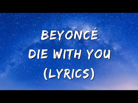 Beyoncé Die With You Lyircs