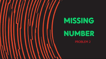 MISSING NUMBER | CSES PROBLEM SET SOLUTION | PROBLEM 2