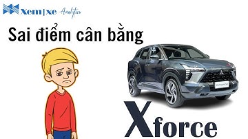 Mitsubishi Xforce: Sai điểm cân bằng, Đẹp thôi chưa đủ