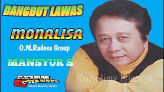 Monalisa - Mansyur S  O.M. Radesa Group