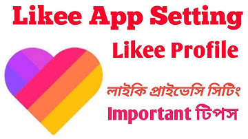 Likee App Setting | likee privacy setting | লাইকি এপ প্রাইভেসি সেটিং করুন | likee tutorial 2020