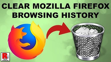 CLEAR MOZILLA FIREFOX BROWSING HISTORY IN COMPUTER