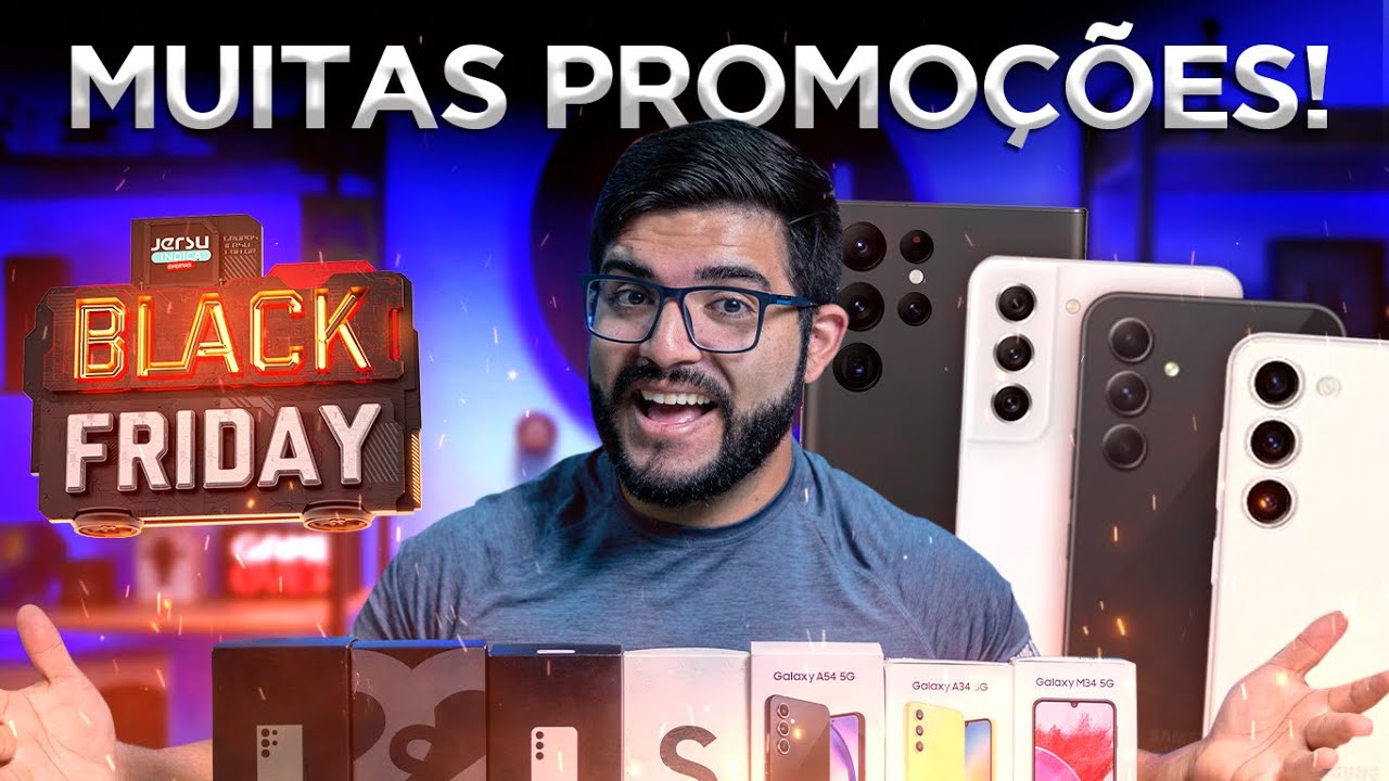 CORRE! Semana BLACK FRIDAY! Galaxy A54 256GB baixou e Linha Galaxy S23, Xiaomi, Realme, Motorola