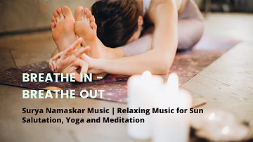 Surya Namaskar Music | Relaxing Music for Sun Salutation, Yoga and Meditation - Power of Aura