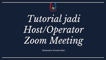 Tutorial Menjadi Host/Operator Zoom Meeting
