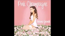 Ariana Grande - Pink Champagne (Audio)  - Durasi: 3:26. 