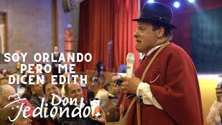 Orlando pero me dicen Edith - Don Jediondo