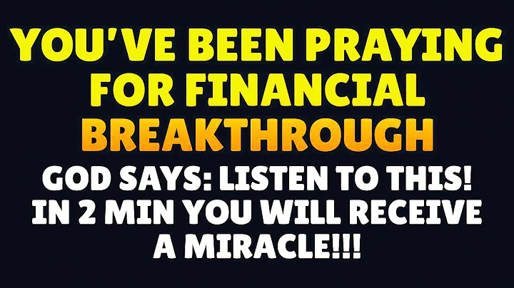 GOD WILL GIVE YOU FINANCIAL MIRACLE IN 2 MINUTES  | Powerful Prayer For Financial Breakthrough - DayDayNews